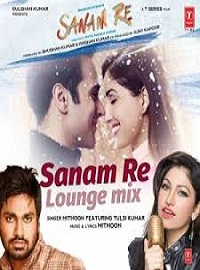 Sanam Re Lounge Mix 2016 Poster
